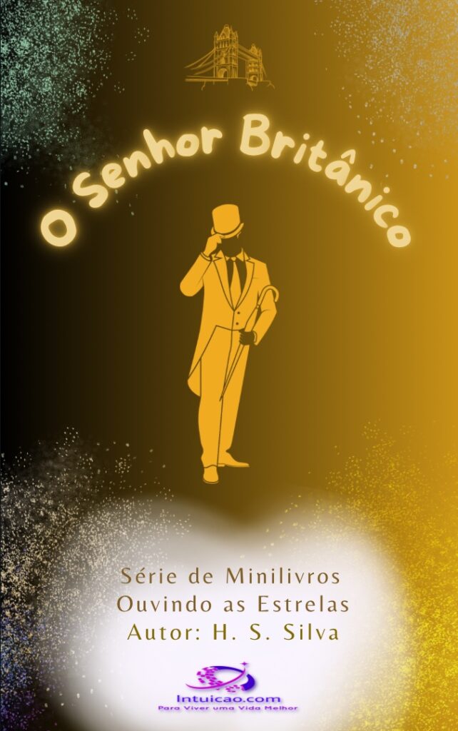 O Senhor Britânico - Série Ouvindo as Estrelas